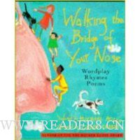 Walking on the Bridge of Your Nose: Wordplay Poems and Rhymes
