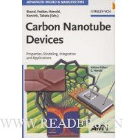  Carbon Nanotube Devices: Properties, Modeling, Integration and Applications