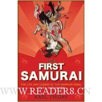  The First Samurai: The Life and Legend of the Warrior Rebel, Taira Masakado