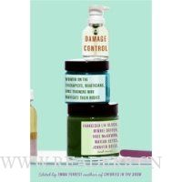 Damage Control: Women on the Therapists, Beauticians, and Trainers Who Navigate Their Bodies