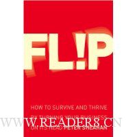 Flip: How to Survive and Thrive by Turning Your Business on Its Head