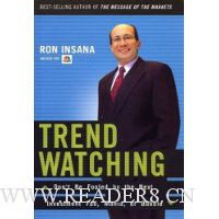  TrendWatching: Don't Be Fooled by the Next Investment Fad, Mania, or Bubble