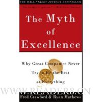  The Myth of Excellence: Why Great Companies Never Try to Be the Best at Everything