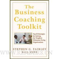 The Business Coaching Toolkit: Top 10 Strategies for Solving the Toughest Dilemmas Facing Organizations