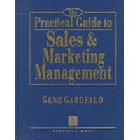 The Practical Guide to Sales & Marketing Management