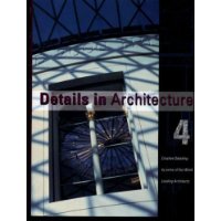  Details in Architecture 4: Creative Detailing