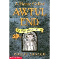  A House Called Awful End (Eddie Dickens Trilogy)