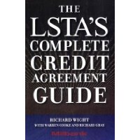  The LSTA's Complete Credit Agreement Guide