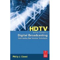  HDTV and the Transition to Digital Broadcasting: Understanding New Television Technologies