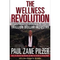 The Wellness Revolution: How to Make a Fortune in the Next Trillion Dollar Industry