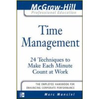 Time Management: 24 Techniques to Make Each Minute Count at Work