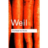  The Need for Roots: Prelude to a Declaration of Duties Towards Mankind
