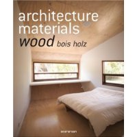  Architecture Materials: Wood/Bois/Holz