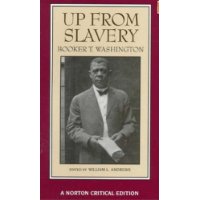 Up from Slavery (Norton Critical Editions)