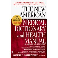  The New American Medical Dictionary and Health Manual