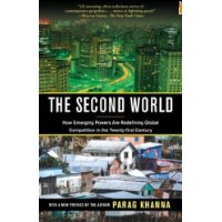  The Second World: How Emerging Powers Are Redefining Global Competition in the Twenty-first Century