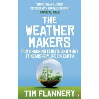  The Weather Makers: Our Changing Climate and What it Means for Life on Earth