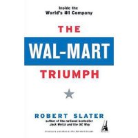 The Wal-Mart Triumph: Inside the World's #1 Company