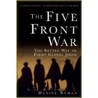  The Five Front War: The Better Way to Fight Global Jihad