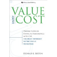  Value Above Cost: Driving Superior Financial Performance with CVA, the Most Important Metric You've Never Used