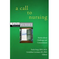  A Call to Nursing: Nurses' Stories about Challenge and Commitment