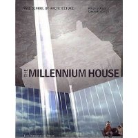 Millennium House: Peggy Deamer Studio 2000-2001