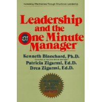  Leadership and the One Minute Manager: Increasing Effectiveness Through Situational Leadership