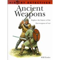  Ancient Weapons: History Detectives