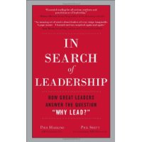 In Search of Leadership: How Great Leaders Answer the Question \