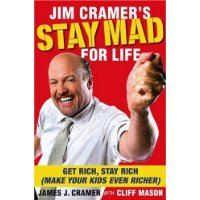  Jim Cramer's Stay Mad for Life: Get Rich, Stay Rich (Make Your Kids Even Richer)