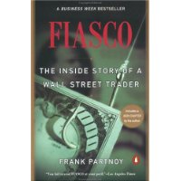 Fiasco: The Inside Story of a Wall Street Trader