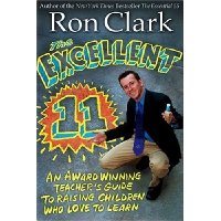  Excellent 11, The: Qualities Teachers and Parents Use to Motivate, Inspire, and Educate Children