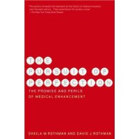  The Pursuit of Perfection: The Promise and Perils of Medical Enchancement