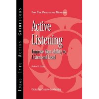 Active Listening: Improve Your Ability to Listen and Lead