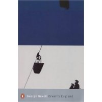 Orwell's England: The Road to Wigan Pier in the Context of Essays, Reviews, Letters and Poems