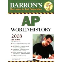  Barron's AP World History, Third Edition (Barron's How to Prepare for the AP World History Advanced Placement Examination)