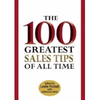  The 100 Greatest Sales Tips of All Time