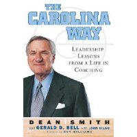 The Carolina Way: Leadership Lessons from a Life in Coaching