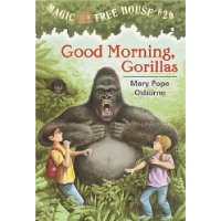  Magic Tree House #26: Good Morning, Gorillas