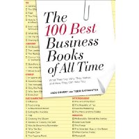  The 100 Best Business Books of All Time: What They Say, Why They Matter, and How They Can Help You