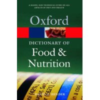  A Dictionary of Food and Nutrition