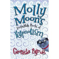  Molly Moon's Incredible Book of Hypnotism