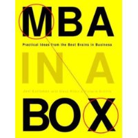  MBA in a Box: Practical Ideas from the Best Brains in Business
