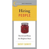  Best Practices: Hiring People: Recruit and Keep the Brightest Stars