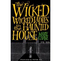  The Wicked, Wicked Ladies in the Haunted House