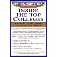  Greenes' Guides to Educational Planning: Inside the Top Colleges: Realities of Life and Learning in America's Elite Colleges