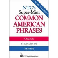  NTC's Super-Mini Common American Phrases
