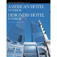  American Hotel Interior: World Premier Hotel Design Vol. 5