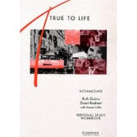  True to Life Intermediate Personal study workbook: English for Adult Learners