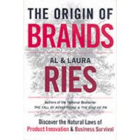 The Origin of Brands: Discover the Natural Laws of Product Innovation and Business Survival